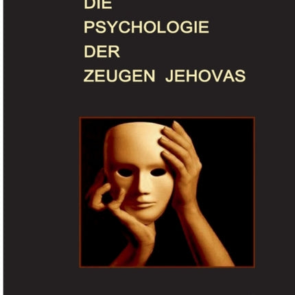 Die Psychologie der Zeugen Jehovas