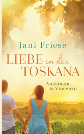 Liebe in der Toskana Anastasia  Vincenzo