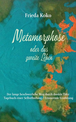 Metamorphose oder das zweite Leben: Der lange