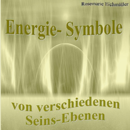 Energie-Symbole: Aus verschiedenen Seins-Ebenen