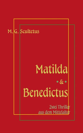 Matilda - Das Weib des Satans & Bruder Benedictus