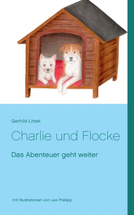 Charlie und Flocke: Das Abenteuer geht weiter