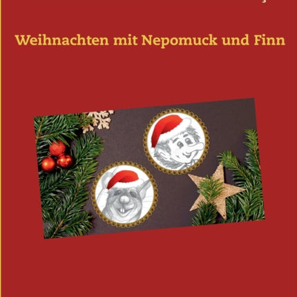 Weihnachten mit Nepomuck und Finn