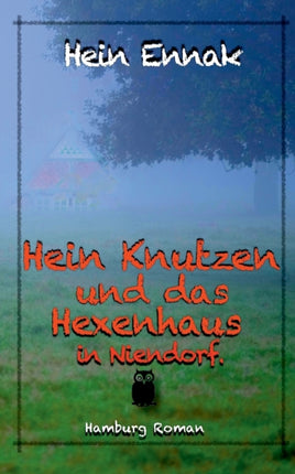 Hein Knutzen: und das Hexenhaus in Niendorf