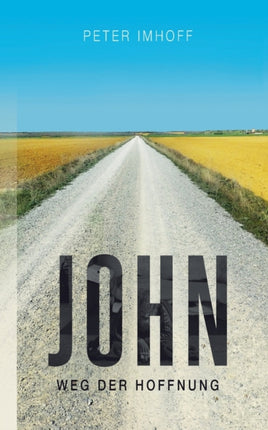 John: Weg der Hoffnung