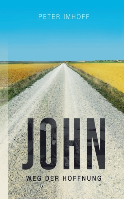 John: Weg der Hoffnung