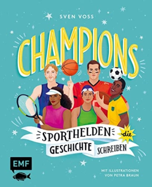 Champions  Sporthelden die Geschichte schreiben