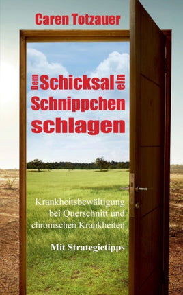 Dem Schicksal ein Schnippchen schlagen: