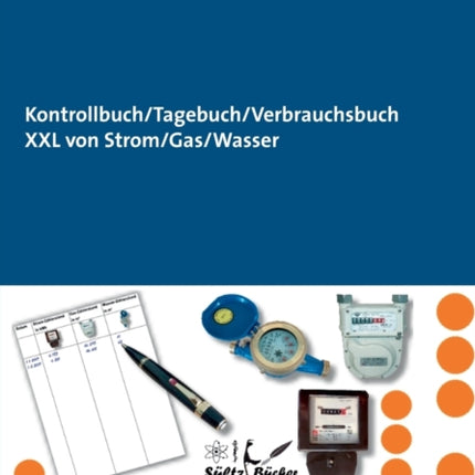 Kontrollbuch/Tagebuch/Verbrauchsbuch XXL von