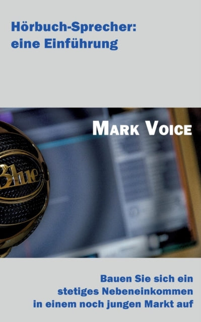 Hörbuch-Sprecher: Eine Einführung: Bauen Sie sich