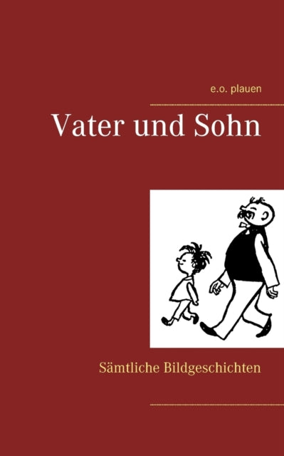 Vater und Sohn: Sämtliche Bildgeschichten