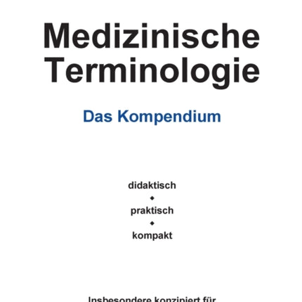 Medizinische Terminologie: Das Kompendium