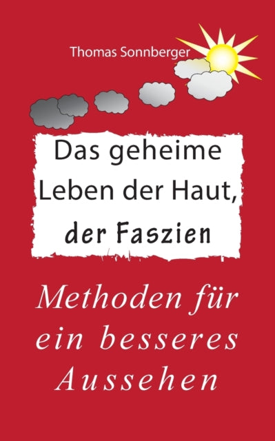 Das geheime Leben der Haut, der Faszien: Methoden