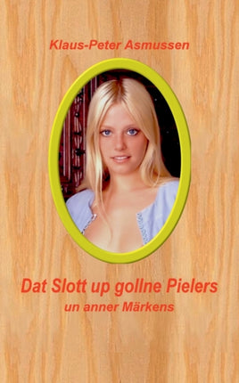 Dat Slott up gollne Pielers: un anner Märkens