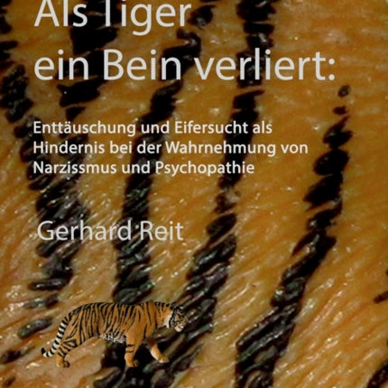 Als Tiger ein Bein verliert: Enttäuschung und