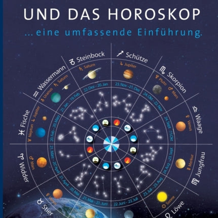 Astrologie und das Horoskop: Eine Einführung