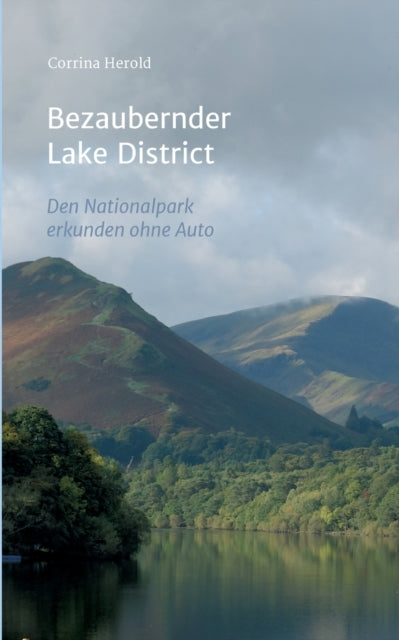 Bezaubernder Lake District: Den Nationalpark