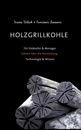 Holzgrillkohle: Für Einkäufer & Manager