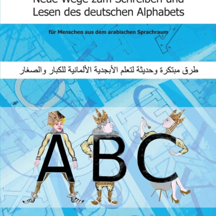 Neue Wege zum Schreiben und Lesen des deutschen