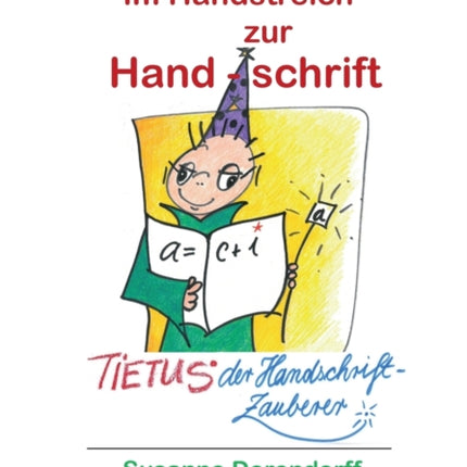 Im Handstreich zur Handschrift: Tietus - der