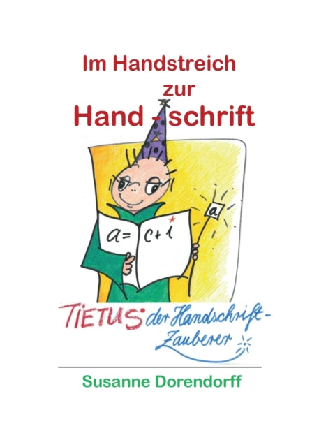 Im Handstreich zur Handschrift: Tietus - der
