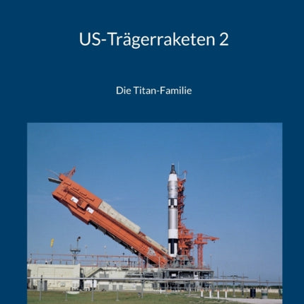 US-Trägerraketen 2: Die Titan-Familie