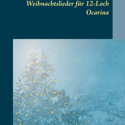 Weihnachtslieder für 12-Loch Ocarina