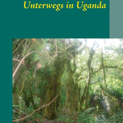 Unterwegs in Uganda: Reiseimpressionen
