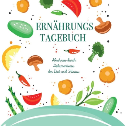 Ernährungstagebuch: Abnehmen durch Dokumentieren