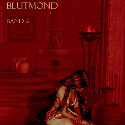 Sachmet Blutmond: Band 2
