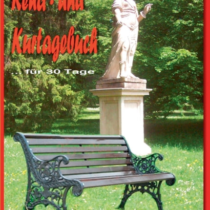 Kurtagebuch - Reha-Tagebuch für 30 Tage
