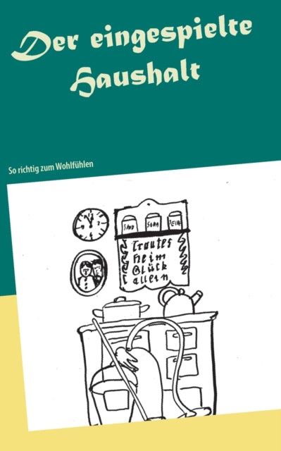 Der eingespielte Haushalt: So richtig zum