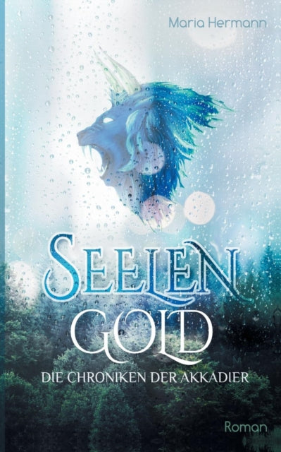 Seelengold: Die Chroniken der Akkadier
