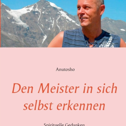 Den Meister in sich selbst erkennen: Spirituelle