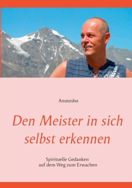 Den Meister in sich selbst erkennen: Spirituelle