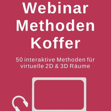 Webinar Methoden Koffer: 50 interaktive Methoden