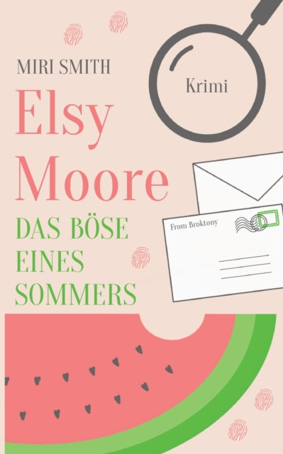 Elsy Moore: Das Böse eines Sommers