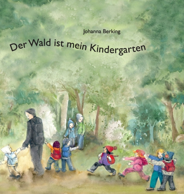 Der Wald ist mein Kindergarten