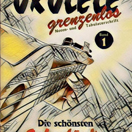 UKULELE grenzenlos: Die schönsten Solostücke von