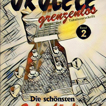 UKULELE grenzenlos: Die schönsten Solostücke von