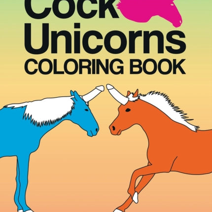 Cock Unicorns - Coloring Book