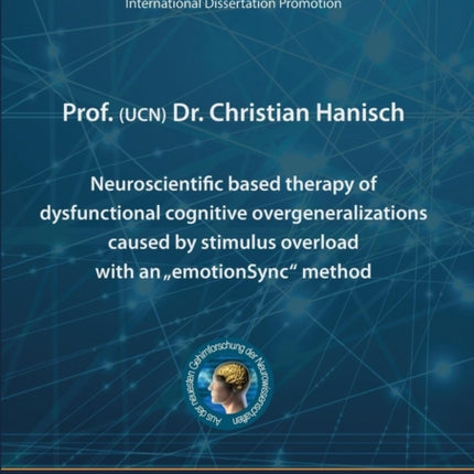 Neuroscientific based therapy of dysfunctional cognitive overgeneralizations caused by stimulus overload with an emotionSync method