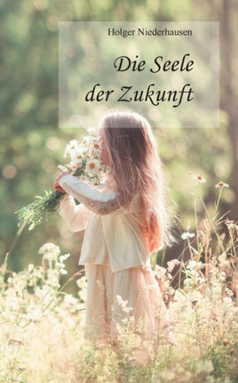 Die Seele der Zukunft