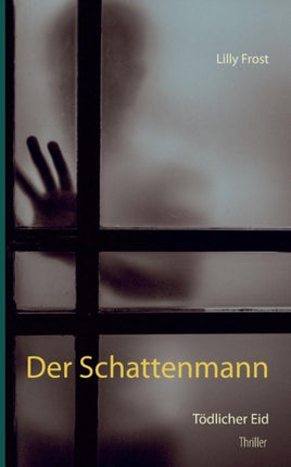 Der Schattenmann: Tödlicher Eid