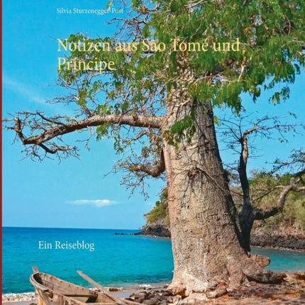 Notizen aus São Tomé und Príncipe: Ein Reiseblog