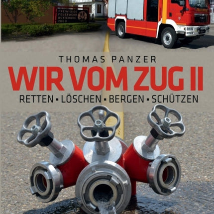 Wir vom Zug II: Retten Löschen Bergen Schützen