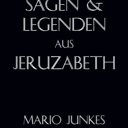 Sagen und Legenden aus Jeruzabeth