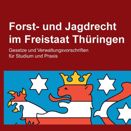 Forst- und Jagdrecht im Freistaat Thüringen: