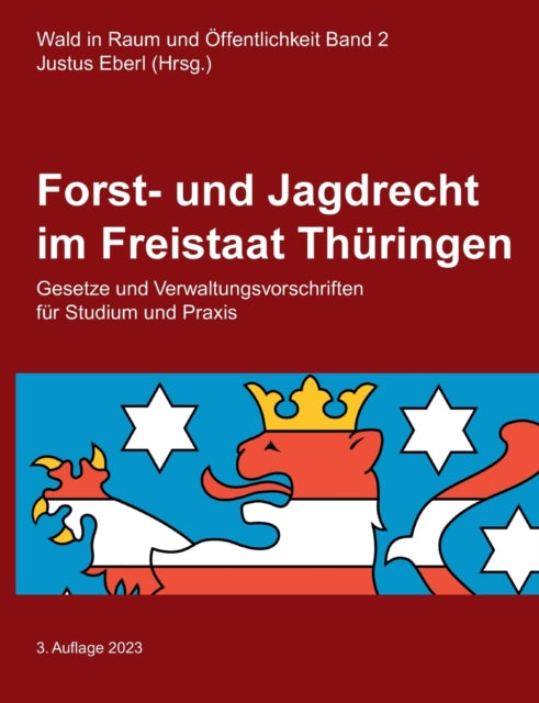 Forst- und Jagdrecht im Freistaat Thüringen: