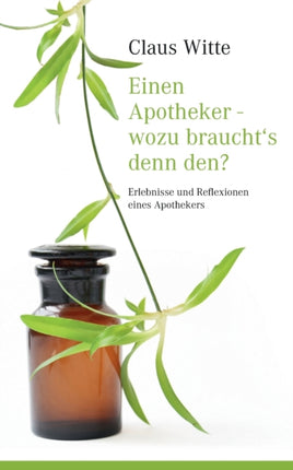 Einen Apotheker - wozu braucht´s denn den?